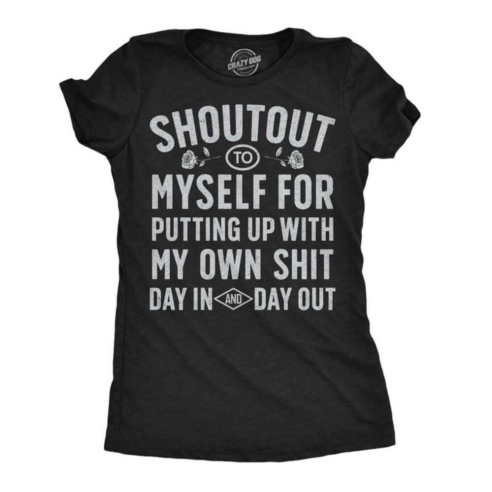 Womens Funny T Shirts Shoutout To Myself For Putting Up With My Own